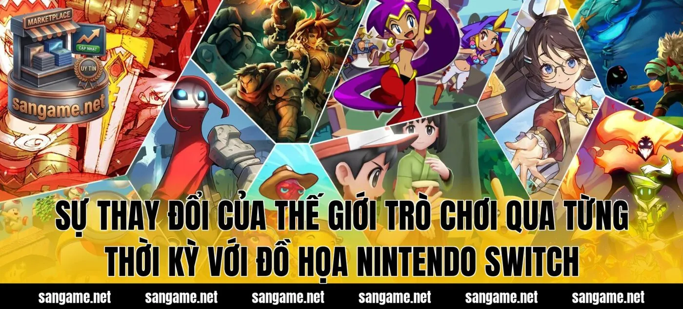 Sự thay đổi của thế giới trò chơi qua từng thời kỳ với đồ họa Nintendo Switch