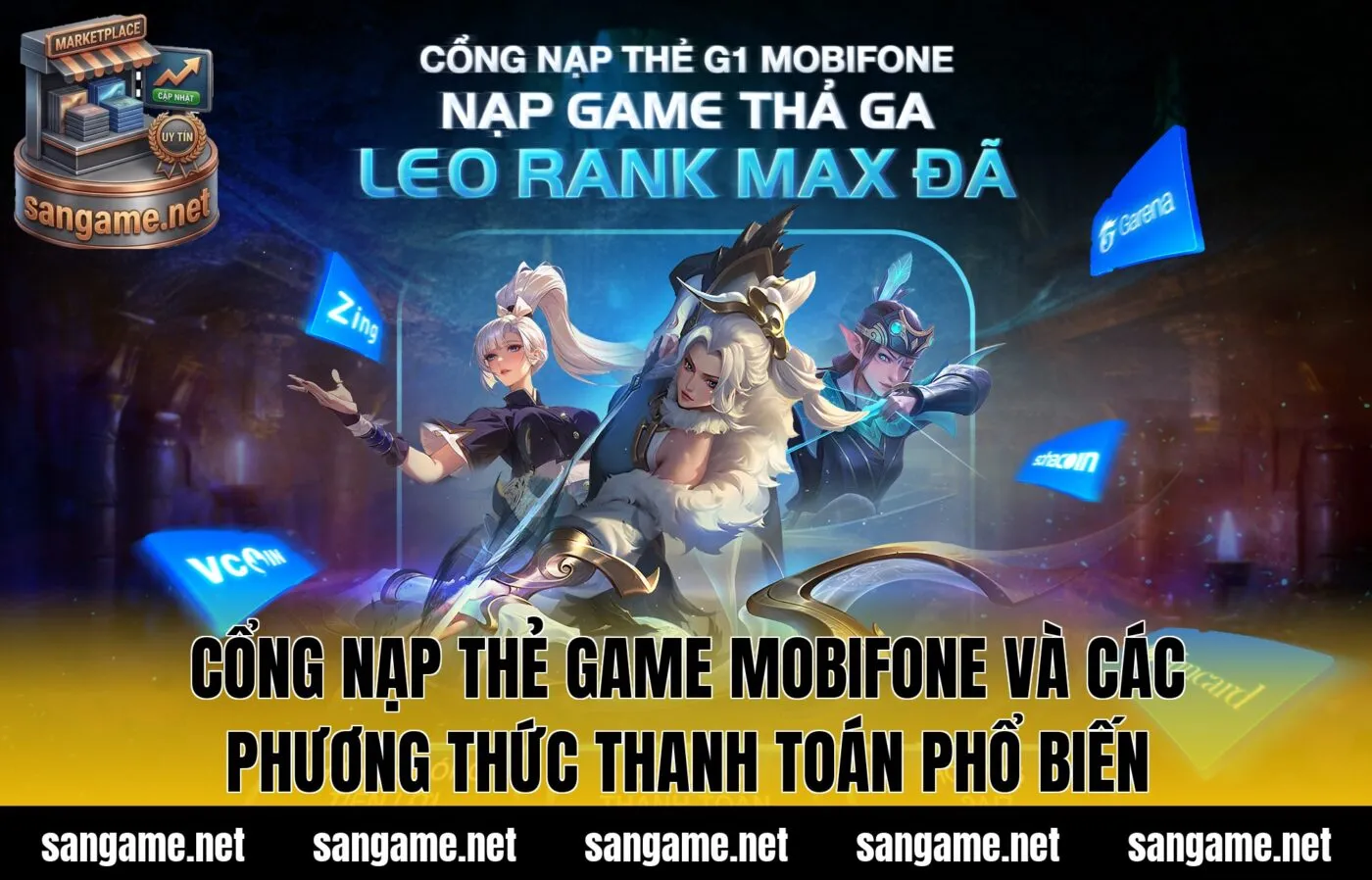 Cổng nạp thẻ game Mobifone và các phương thức thanh toán phổ biến