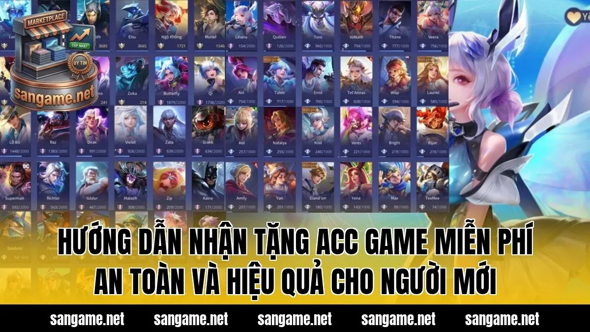 Hướng dẫn nhận tặng acc game miễn phí an toàn và hiệu quả cho người mới