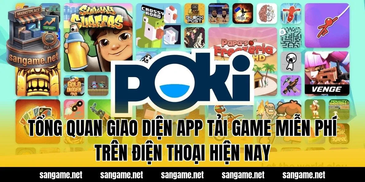Tổng quan giao diện app tải game miễn phí trên điện thoại hiện nay