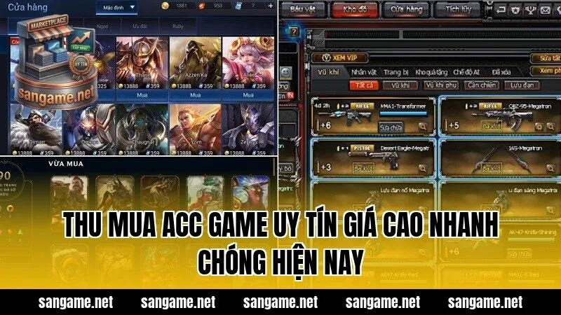 Thu Mua Acc Game Uy Tín Giá Cao Nhanh Chóng Hiện Nay