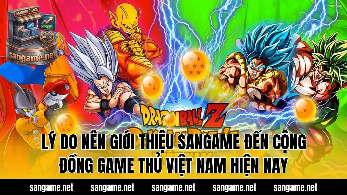 Lý do nên giới thiệu Sangame đến cộng đồng game thủ Việt Nam hiện nay