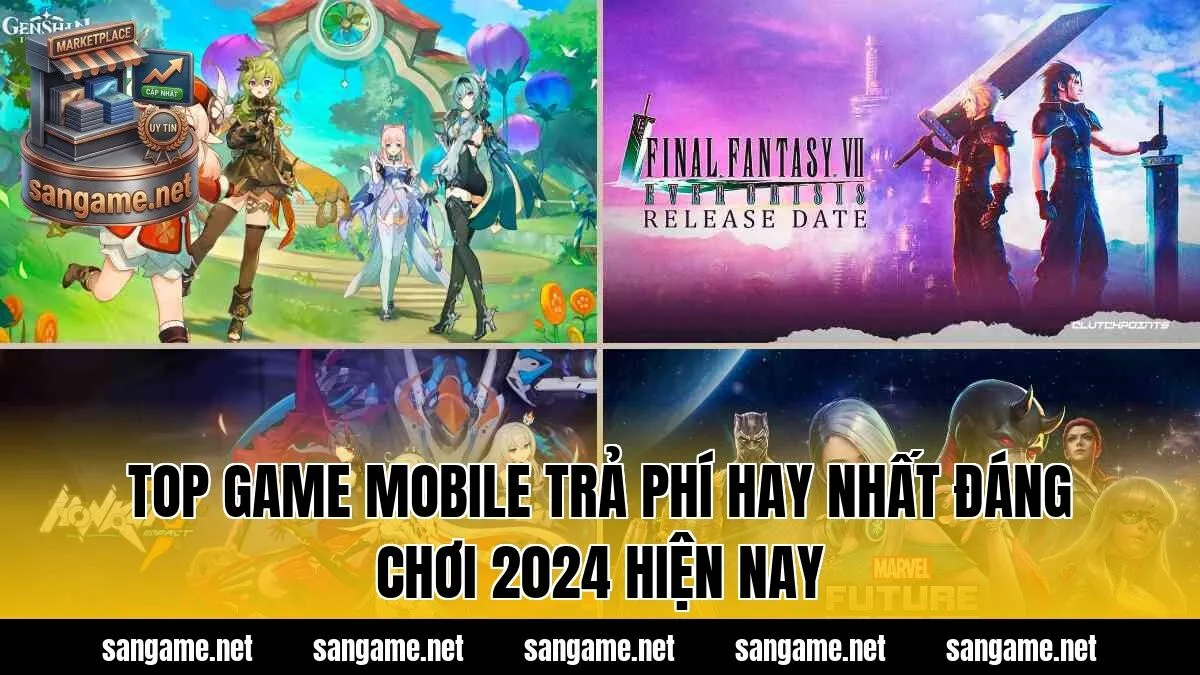 Top Game Mobile Trả Phí Hay Nhất Đáng Chơi 2024 Hiện Nay