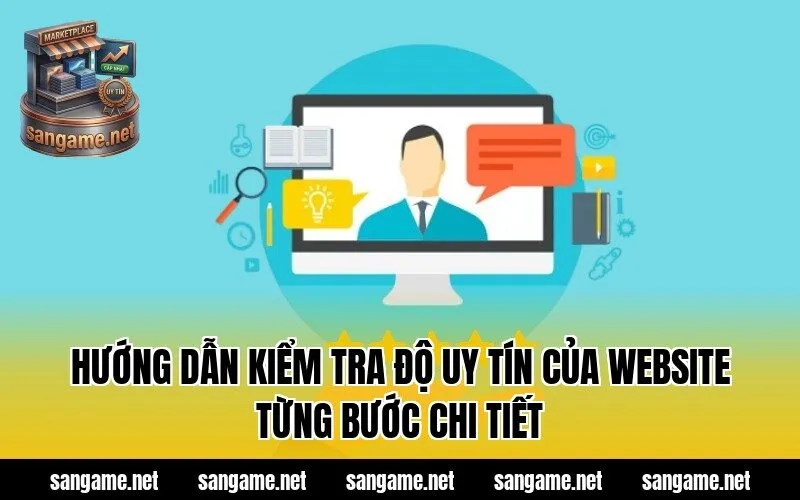 Hướng dẫn kiểm tra độ uy tín của website từng bước chi tiết