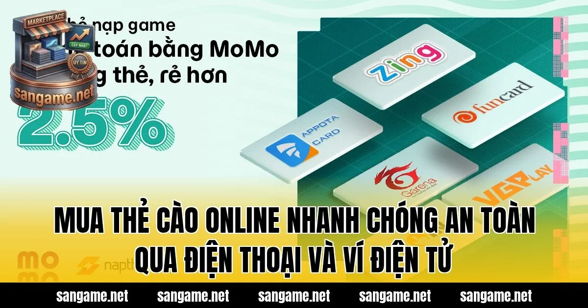 Mua Thẻ Cào Online Nhanh Chóng An Toàn Qua Điện Thoại Và Ví Điện Tử