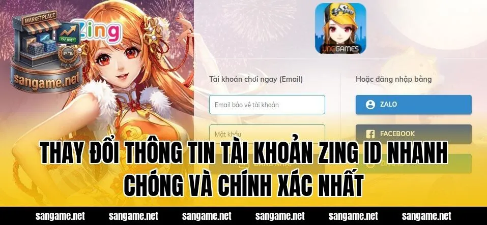 Thay Đổi Thông Tin Tài Khoản Zing ID Nhanh Chóng Và Chính Xác Nhất