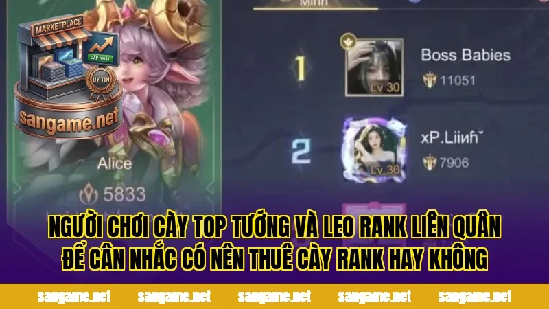Người chơi cày top tướng và leo rank Liên Quân để cân nhắc có nên thuê cày rank hay không