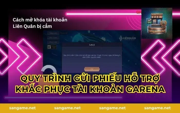 Quy Trình Gửi Phiếu Hỗ Trợ Khắc Phục Tài Khoản Garena